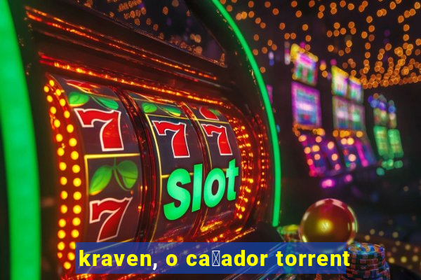 kraven, o ca莽ador torrent